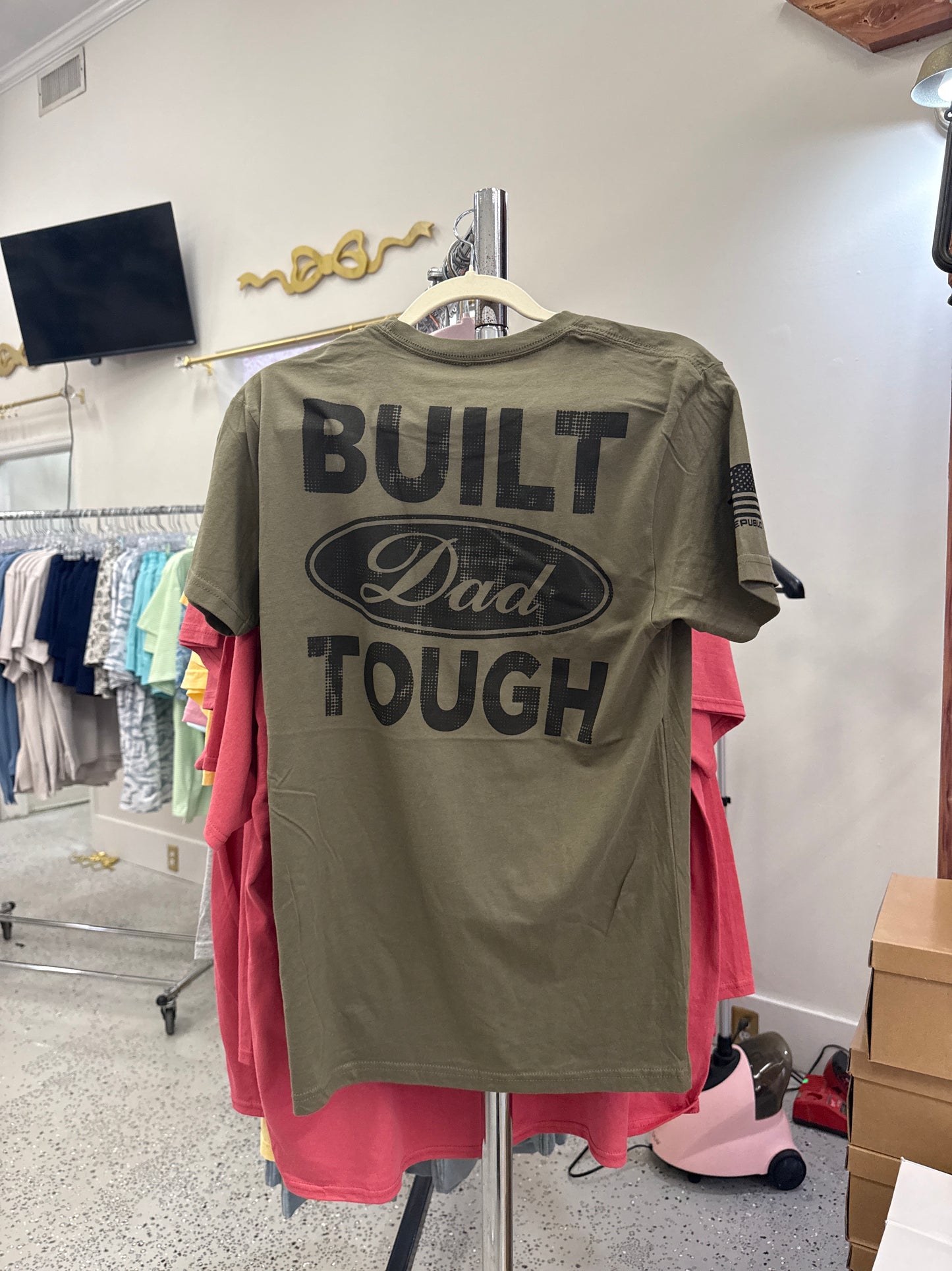 Built dad tough T shirt